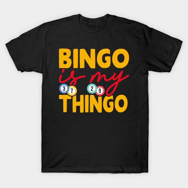 Bingo Is My Things T shirt For Women T-Shirt by Xamgi